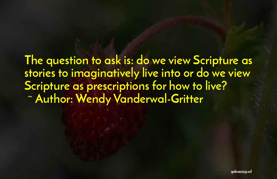 Wendy Vanderwal-Gritter Quotes 1785826