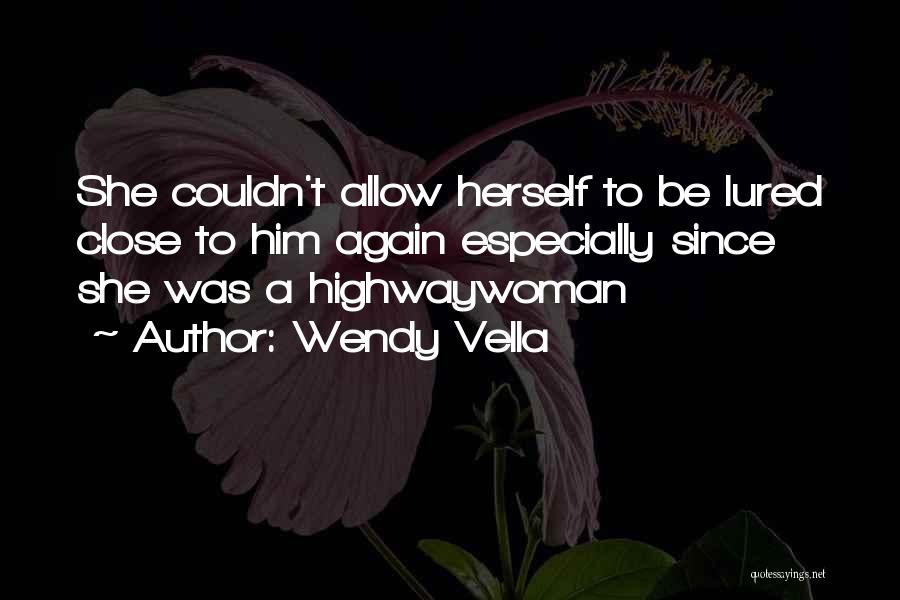 Wendy Vella Quotes 656616