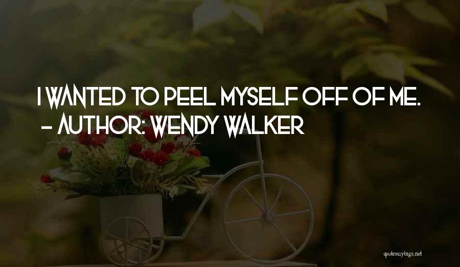 Wendy Walker Quotes 1233162