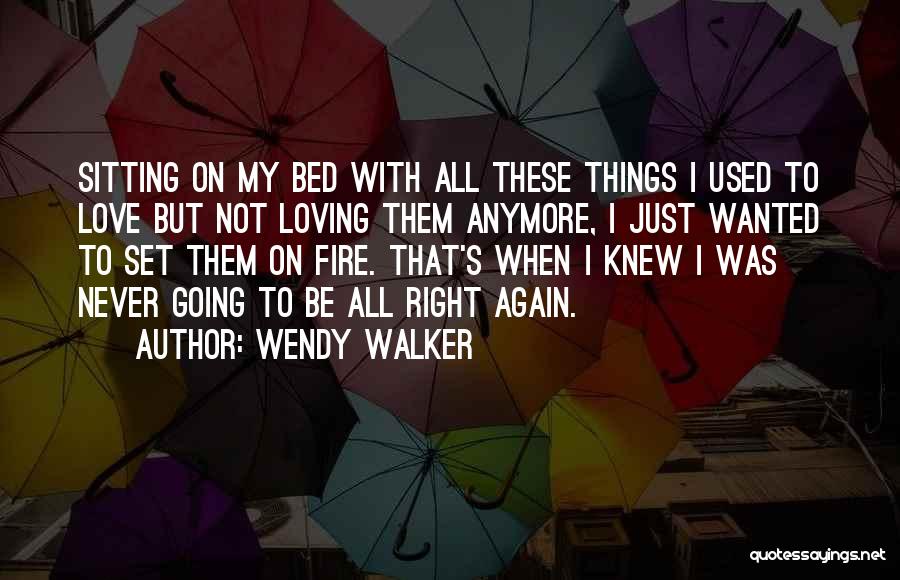 Wendy Walker Quotes 932302