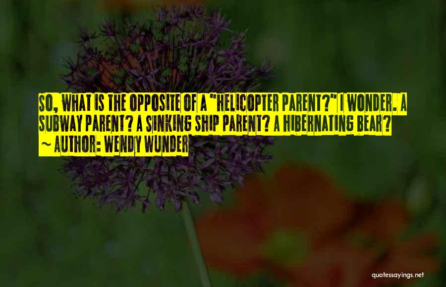 Wendy Wunder Quotes 1195234