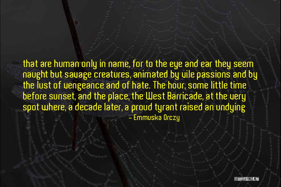 Wendzikowska Anna Quotes By Emmuska Orczy Wendzikowska Anna Quotes By Emmuska Orczy