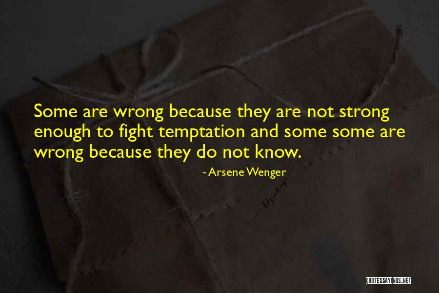 Wenger Quotes By Arsene Wenger