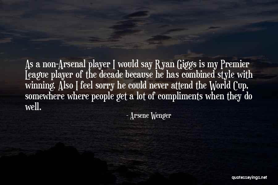 Wenger Quotes By Arsene Wenger