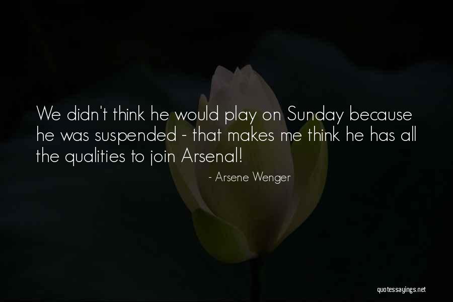 Wenger Quotes By Arsene Wenger