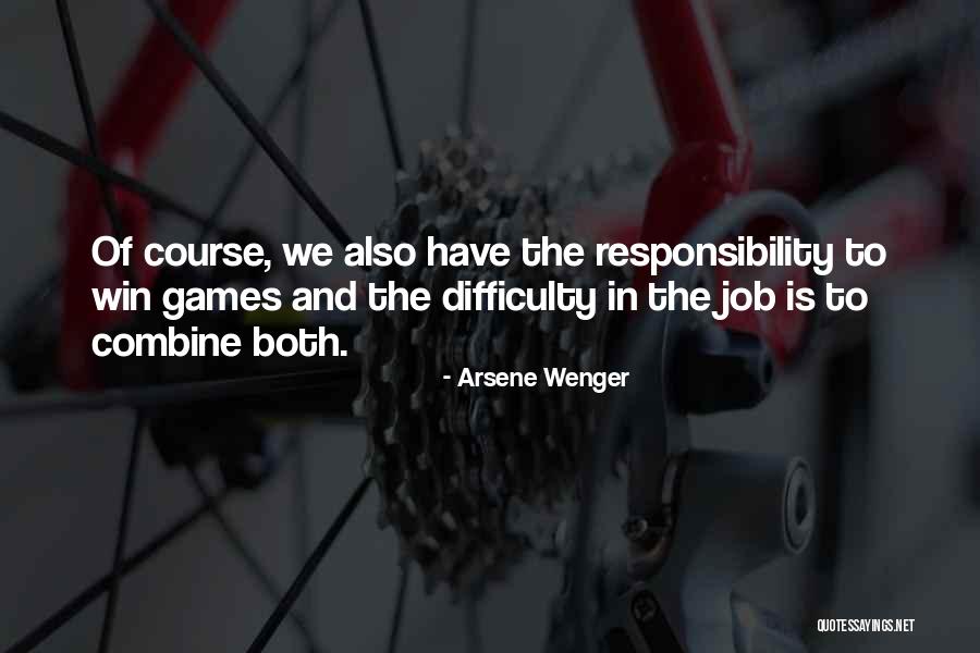 Wenger Quotes By Arsene Wenger