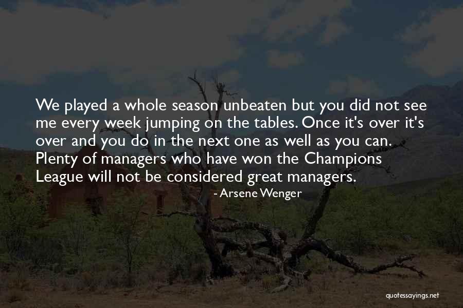 Wenger Quotes By Arsene Wenger