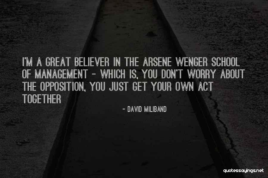 Wenger Quotes By David Miliband