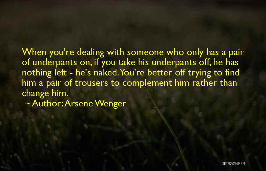 Wenger's Quotes By Arsene Wenger
