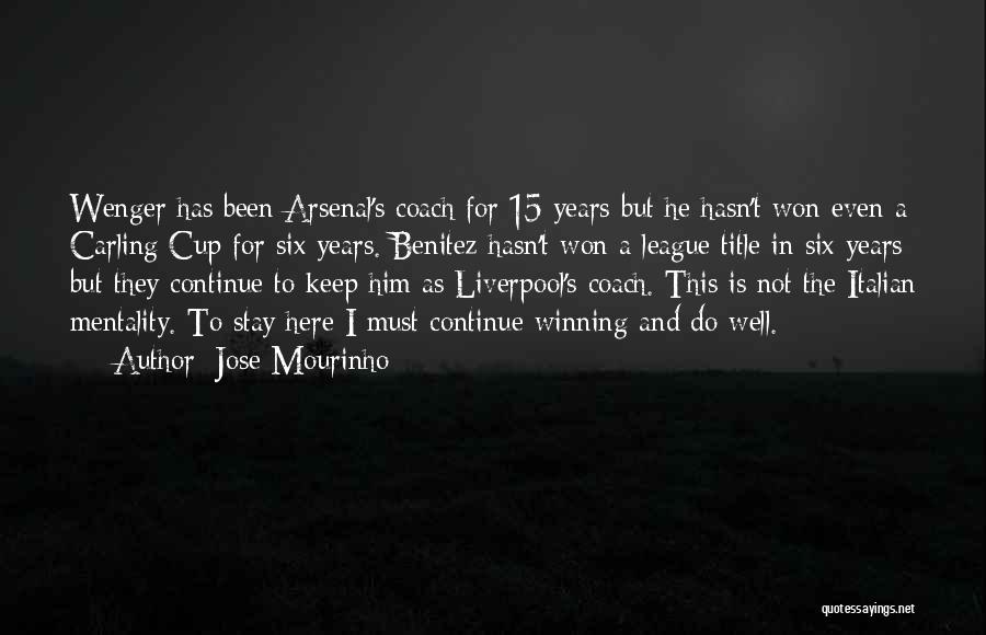 Wenger's Quotes By Jose Mourinho