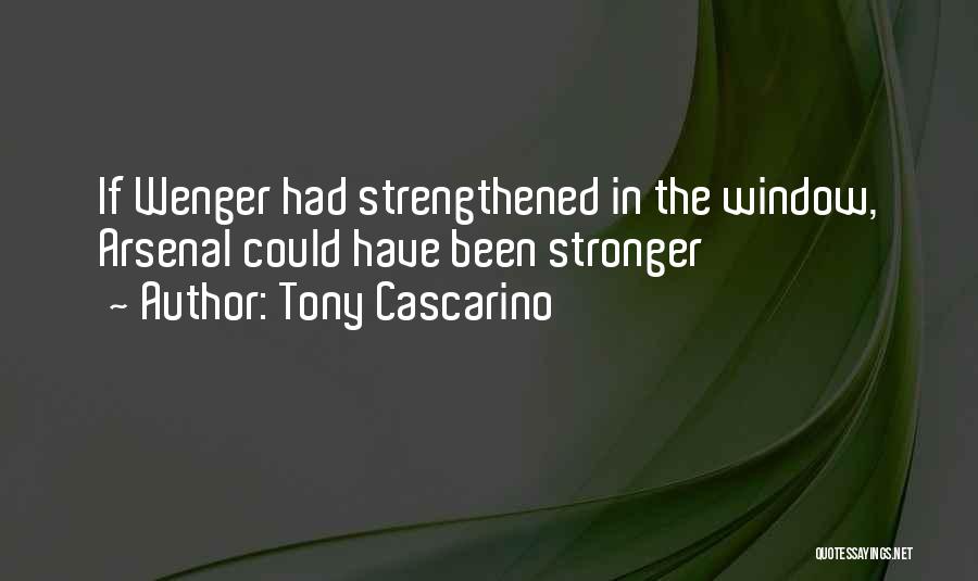 Wenger's Quotes By Tony Cascarino