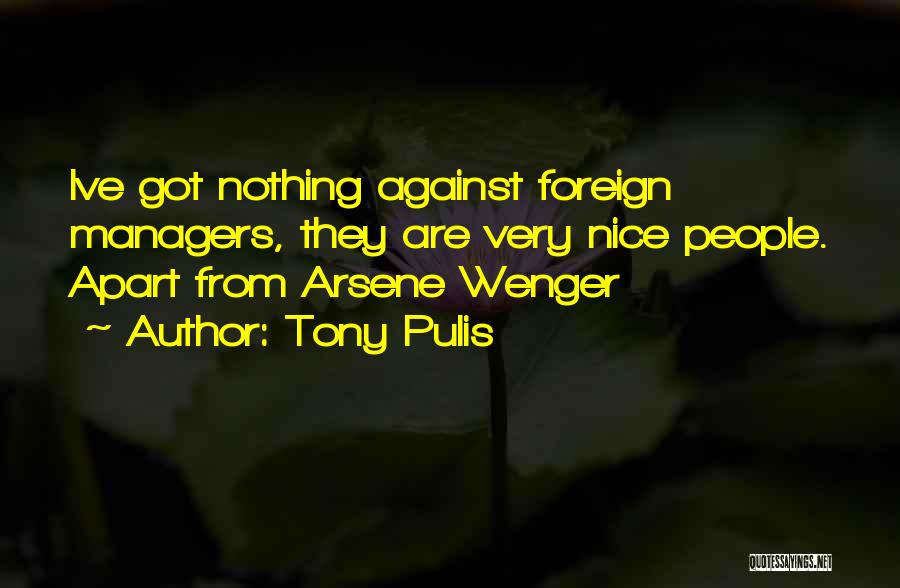 Wenger's Quotes By Tony Pulis