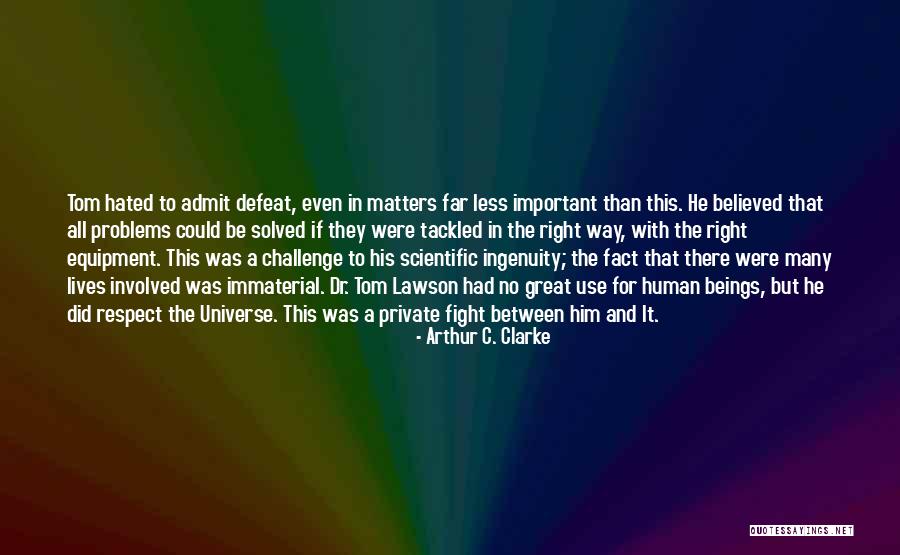Weniger Ist Quotes By Arthur C. Clarke Weniger Ist Quotes By Arthur C. Clarke