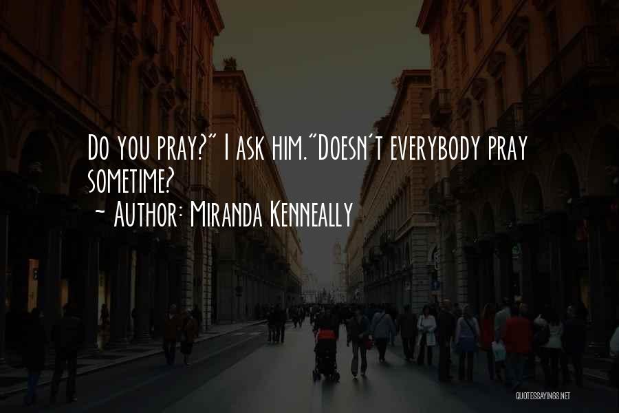 Wennier Quotes By Miranda Kenneally