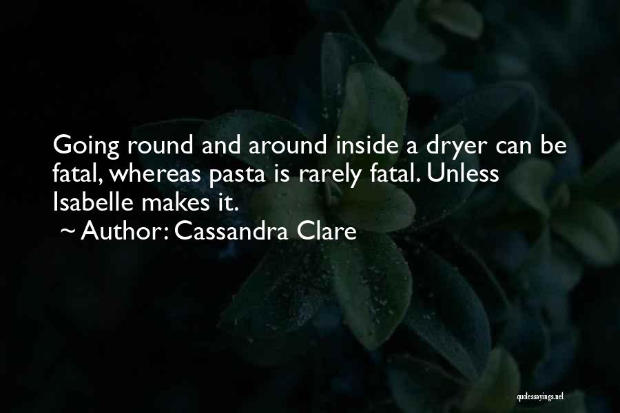 Wensleydale Bear Quotes By Cassandra Clare