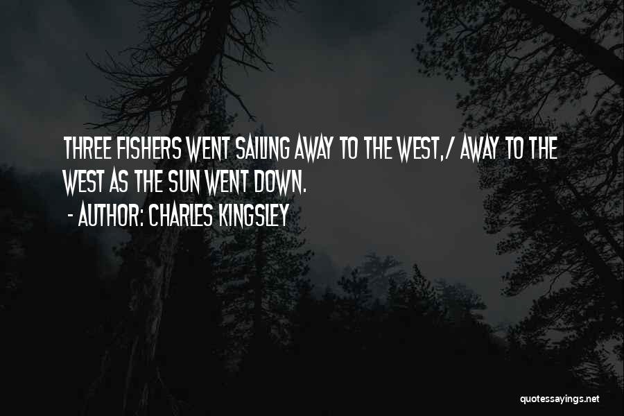 Went Away Quotes By Charles Kingsley Went Away Quotes By Charles Kingsley