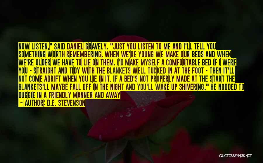 Went Away Quotes By D.E. Stevenson Went Away Quotes By D.E. Stevenson