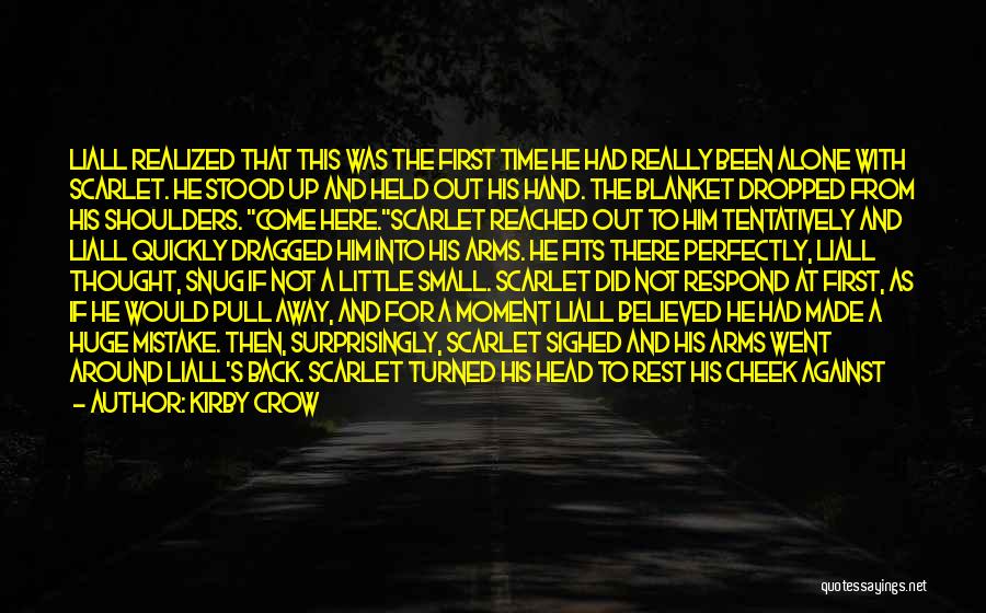 Went Away Quotes By Kirby Crow Went Away Quotes By Kirby Crow