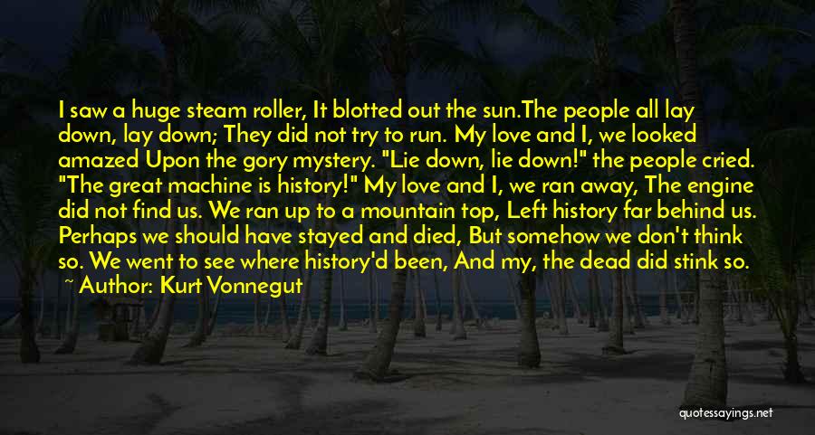 Went Away Quotes By Kurt Vonnegut Went Away Quotes By Kurt Vonnegut