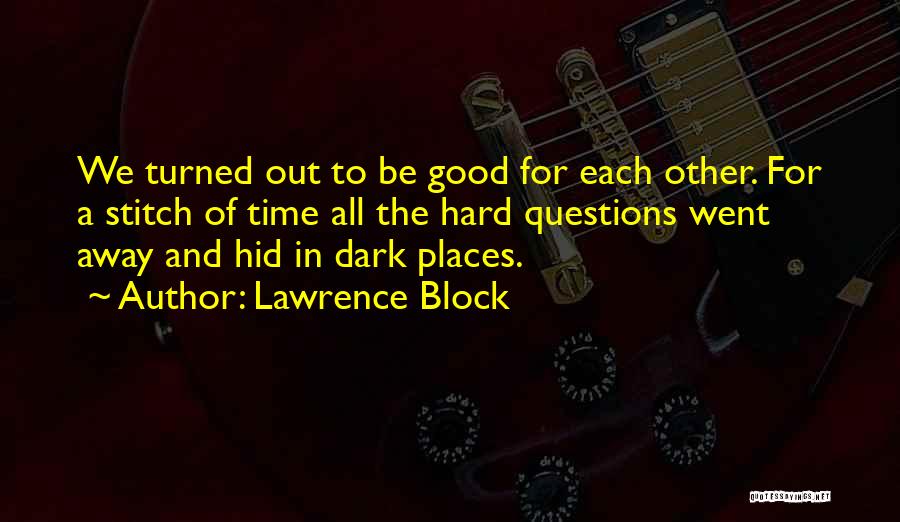 Went Away Quotes By Lawrence Block Went Away Quotes By Lawrence Block