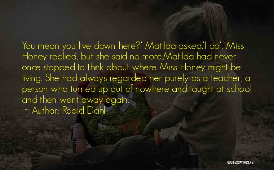 Went Away Quotes By Roald Dahl Went Away Quotes By Roald Dahl
