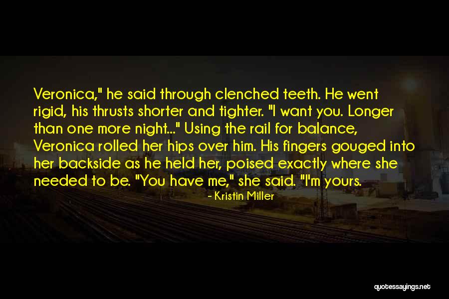 Went For Longer Quotes By Kristin Miller Went For Longer Quotes By Kristin Miller