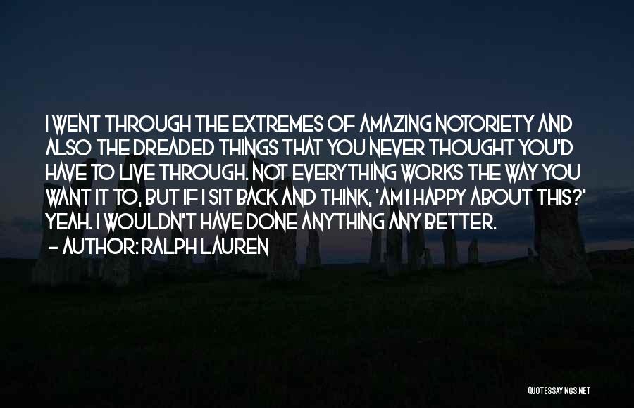 Went Through Things Quotes By Ralph Lauren