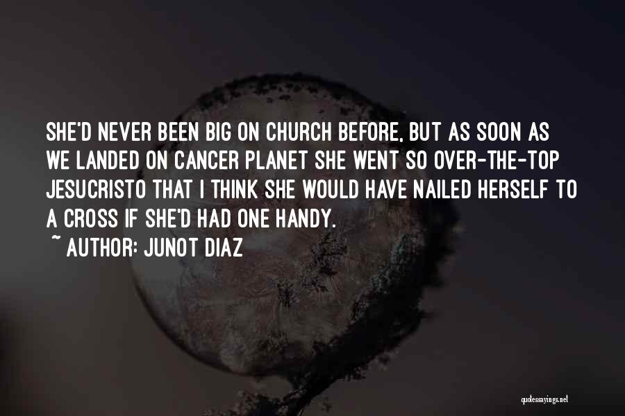 Went To Church Quotes By Junot Diaz