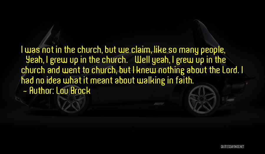 Went To Church Quotes By Lou Brock