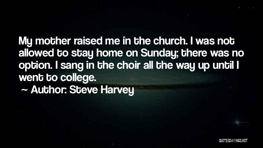 Went To Church Quotes By Steve Harvey