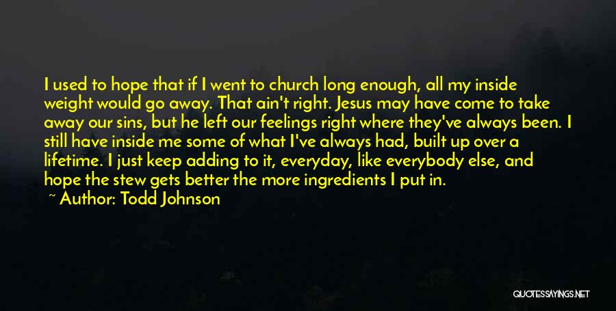 Went To Church Quotes By Todd Johnson