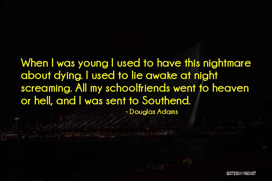 Went To Heaven Quotes By Douglas Adams Went To Heaven Quotes By Douglas Adams