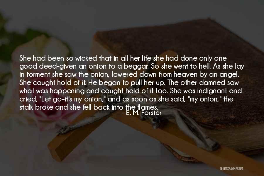 Went To Heaven Quotes By E. M. Forster Went To Heaven Quotes By E. M. Forster