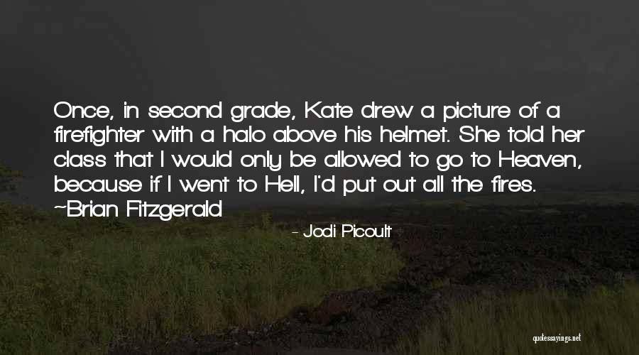 Went To Heaven Quotes By Jodi Picoult Went To Heaven Quotes By Jodi Picoult