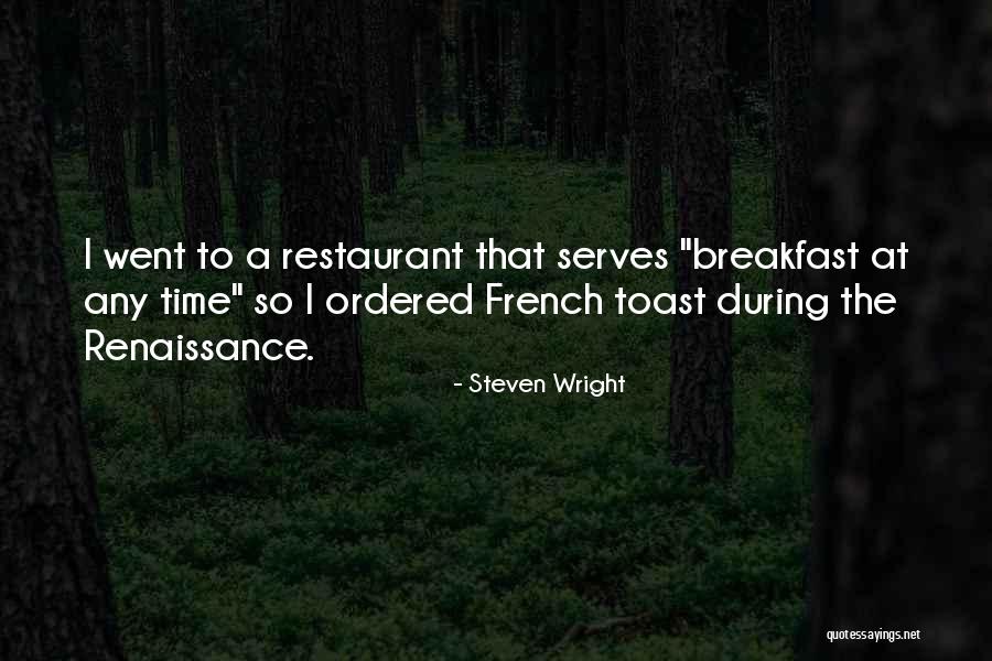 Went To Restaurant Quotes By Steven Wright Went To Restaurant Quotes By Steven Wright