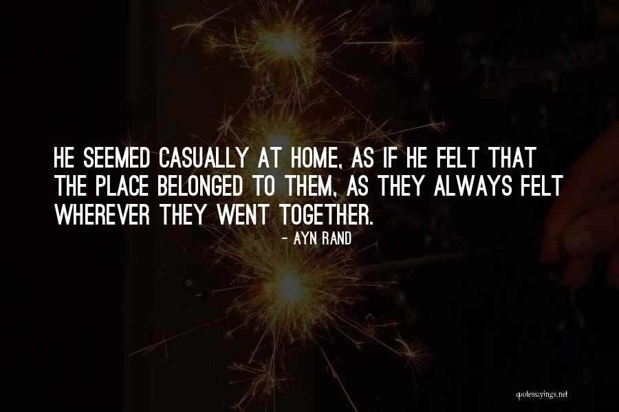 Went Together Quotes By Ayn Rand Went Together Quotes By Ayn Rand
