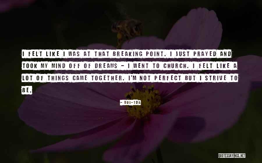 Went Together Quotes By Boi-1da Went Together Quotes By Boi-1da