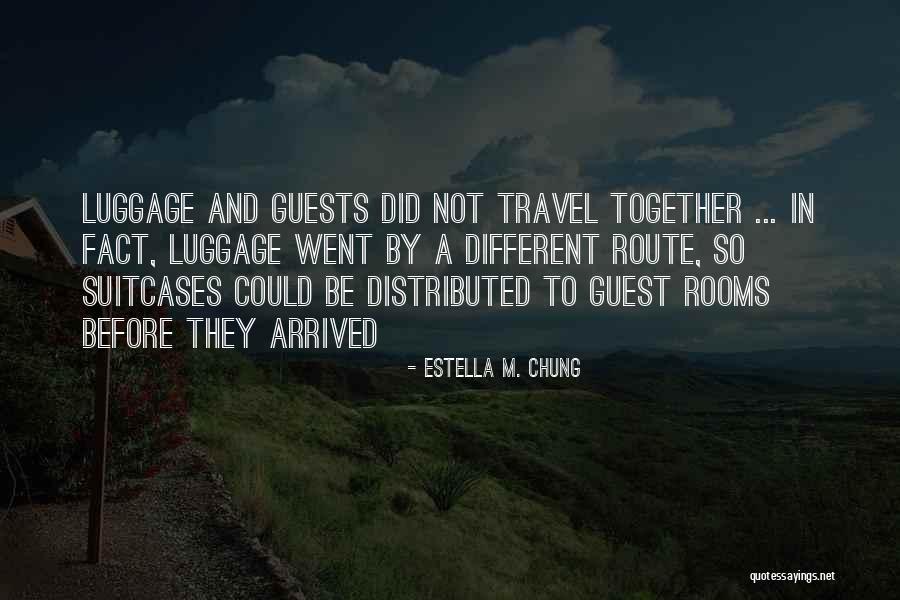 Went Together Quotes By Estella M. Chung Went Together Quotes By Estella M. Chung