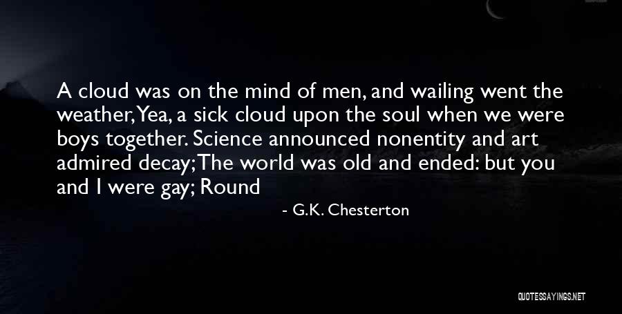 Went Together Quotes By G.K. Chesterton Went Together Quotes By G.K. Chesterton
