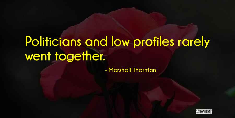 Went Together Quotes By Marshall Thornton Went Together Quotes By Marshall Thornton