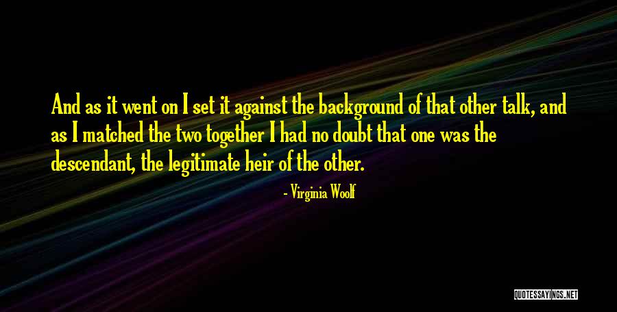 Went Together Quotes By Virginia Woolf Went Together Quotes By Virginia Woolf