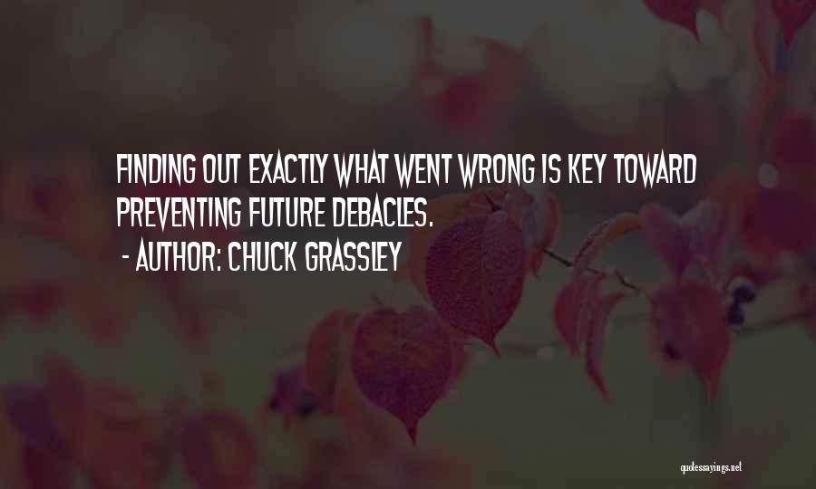 Went Wrong Quotes By Chuck Grassley