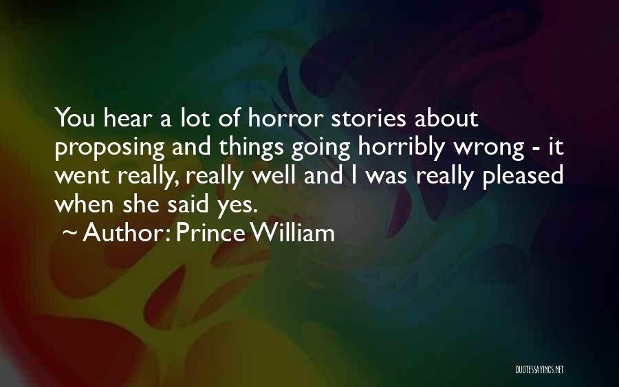 Went Wrong Quotes By Prince William