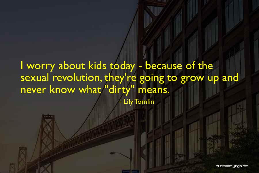 Wenta Monuments Quotes By Lily Tomlin Wenta Monuments Quotes By Lily Tomlin
