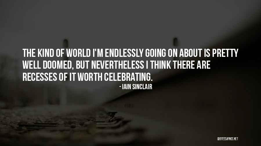 Wentford College Quotes By Iain Sinclair Wentford College Quotes By Iain Sinclair