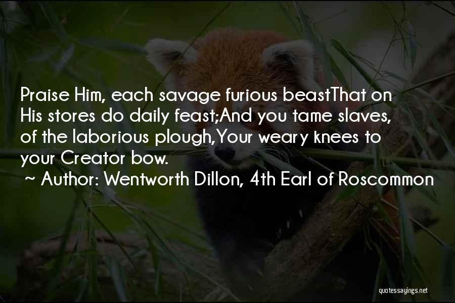 Wentworth Dillon, 4th Earl Of Roscommon Quotes 488805