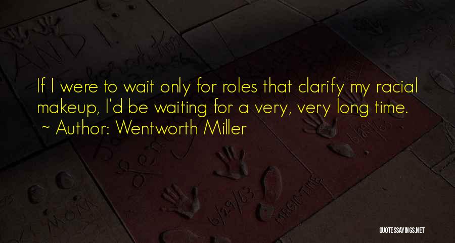 Wentworth Miller Quotes 1136953