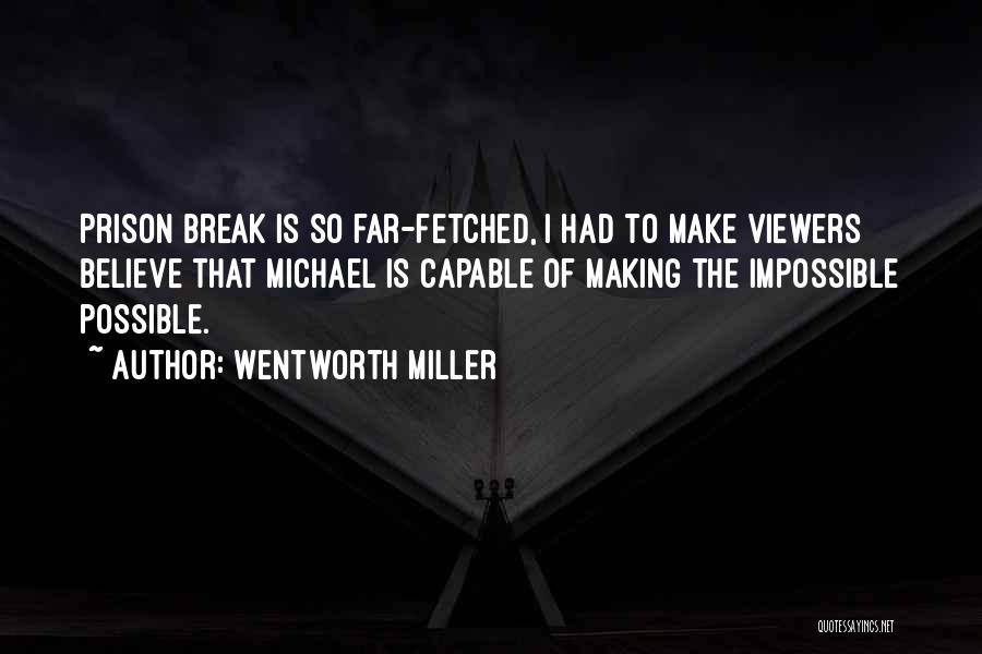 Wentworth Miller Quotes 1937612
