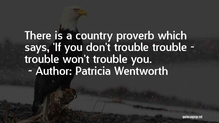 Wentworth Quotes By Patricia Wentworth