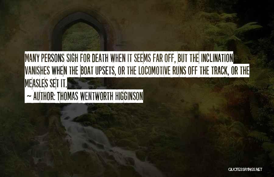 Wentworth Quotes By Thomas Wentworth Higginson